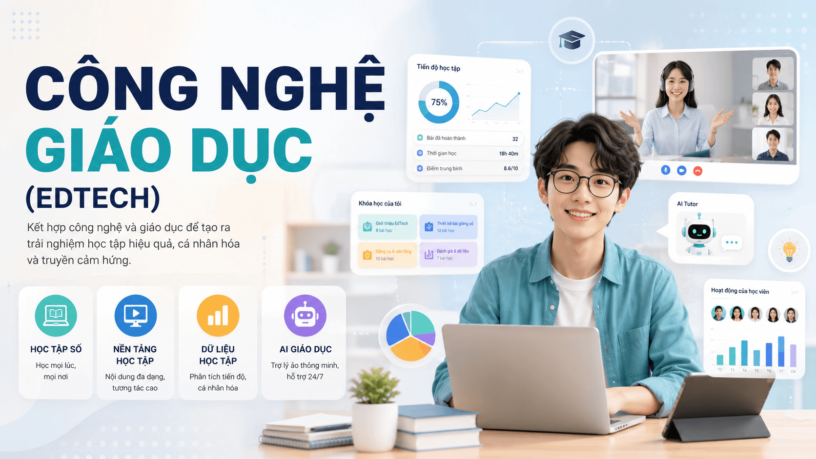 Tổng quan ngành Công nghệ giáo dục EdTech với sinh viên và công nghệ học tập